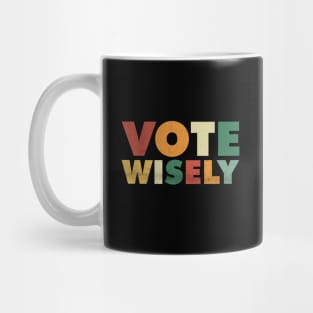 Vote Wisely Grunge Vintage Mug